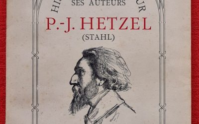 P.-J. Hetzel: Histoire d’un éditeur et de ses auteurs
